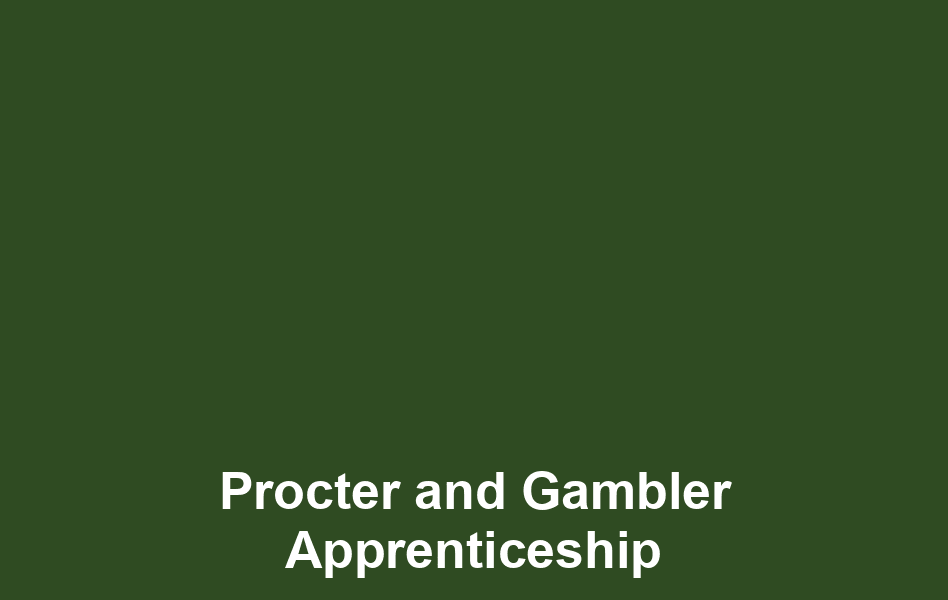 Procter and Gambler Apprenticeship